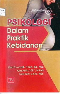 Psikologi dalam praktek kebidanan